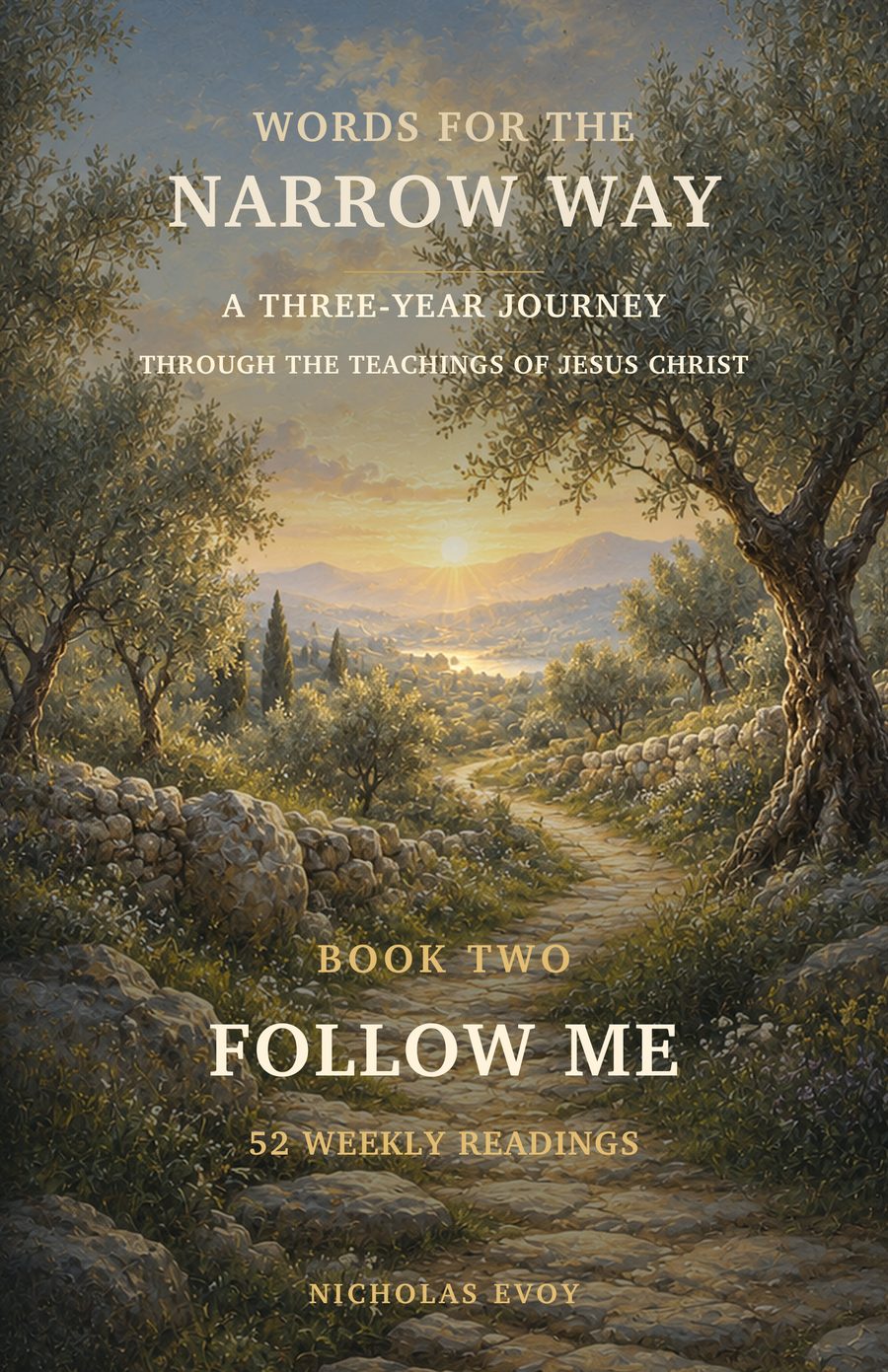 Front cover of Words for the Narrow Way, Book Two: Follow Me, by Nicholas Evoy